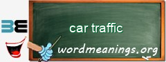WordMeaning blackboard for car traffic